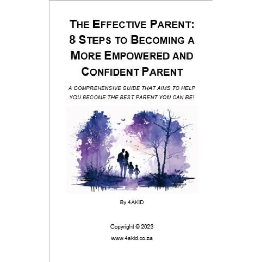 The Effective Parent: 8 Steps to Becoming a More Empowered and Confident Parent Digital E-Book