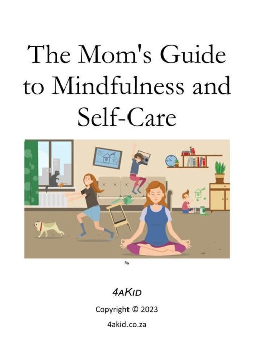 The Mom's Guide to Mindfulness and Self-Care Digital E-Book